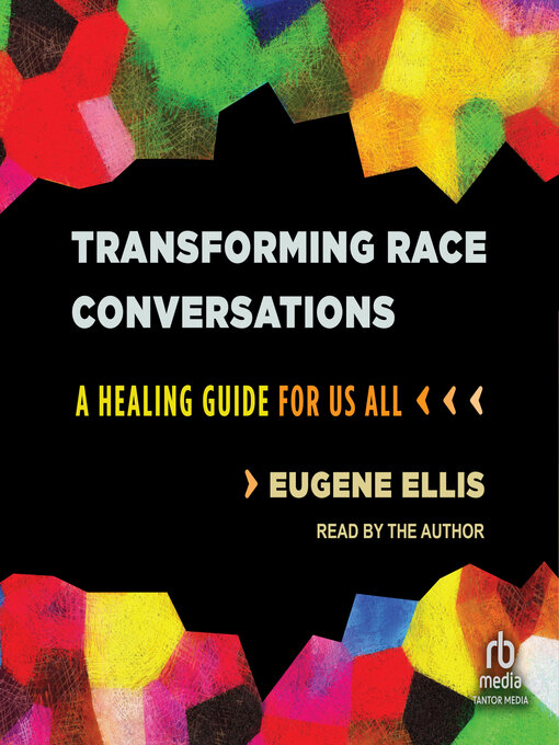 Title details for Transforming Race Conversations by Eugene Ellis - Wait list
